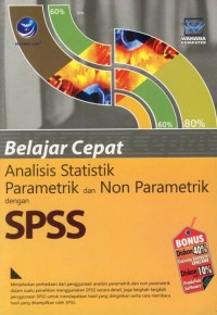 Image of Belajar Cepat Analisis Statistik Parametrik dan Non Parametrik dengan SPSS