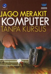 Image of Jago Merakit Komputer Tanpa Kursus