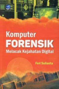 Image of Komputer FORENSIK Melacak Kejahatan Digital