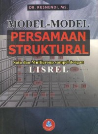 Image of MODEL-MODEL PERSAMAAN STRUKTURAL 
Satu dan Multigroup sampel dengan LISREL