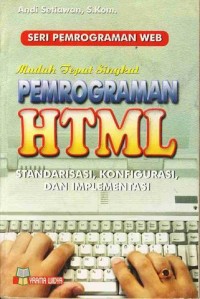 Image of Pemrograman HTML Standarisasi, Konfigurasi dan Implementasi
