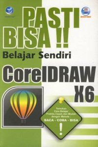 Image of PASTI BISA!! Belajar Sendiri CorelDRAW X6