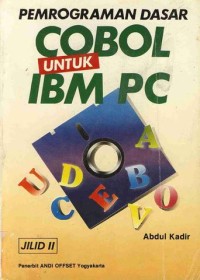 Image of PEMROGRAMAN DASAR COBOL UNTUK IBM PC JILID II