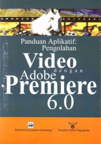 Image of Pengolahan Video dengan Adobe Premiere 6.0