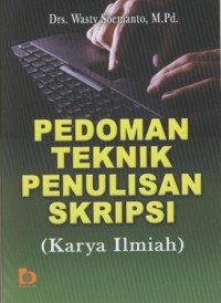 Image of PEDOMAN TEKNIK PENULISAN SKRIPSI