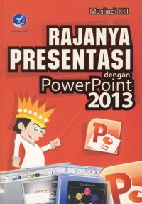 Image of RAJANYA PRESENTASI dengan PowerPoint 2013