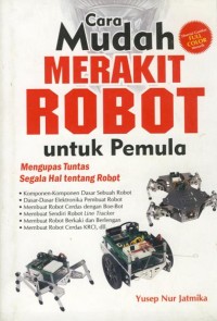 Image of Cara Mudah Merakit Robot untuk Pemula