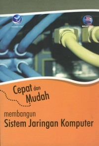 Image of Cepat dan Mudah membangun Sistem Jaringan Komputer
