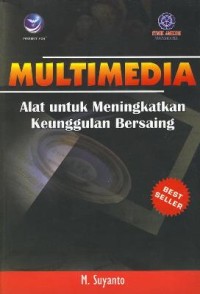 Image of MULTIMEDIA Alat untuk Meningkatkan Keunggulan Bersaing