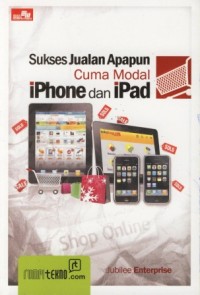Image of Sukses Jualan Apapun Cuman Modal iPhone dan iPad