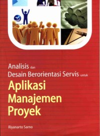 Image of Analisis dan Desain Berorientasi Servis untuk Aplikasi Manajemen Proyek