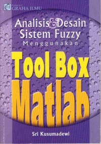 Image of Analisis & Desain Sistem Fuzzy Menggunakan Tool Box Matlab