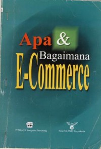 Image of Apa & Bagaimana E-Commere