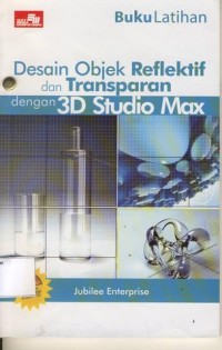 Image of Desain Objek Reflektif dan Transparan dengan 3D Studio Max