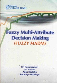 Image of Fuzzy Multi-Attribute Decision Making (FUZZY MADM)
