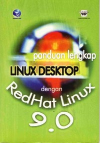 Image of panduan lengkap LINUX DESKTOP dengan RedHat Linux 9.0
