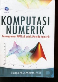 Image of KOMPUTASI NUMERIK Pemprograman MATLAB untuk Metoda Numerik