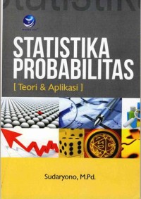 Image of STATISTIK PROBABILITAS [Teori dan Aplikasi]