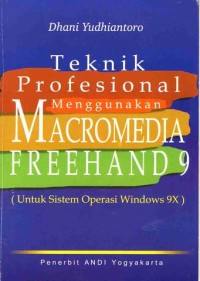Image of Teknik Profesional Menggunakan MACROMEDIA FREEHAND 9