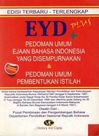 Image of EYD PLUS PEDOMAN UMUM EJAAN BAHASA INDONESIA YANG DISEMPURNAKAN & PEDOMAN UMUM PEMBENTUKAN ISTILAH